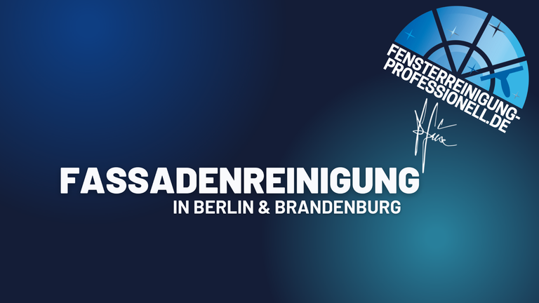 Fassadenreinigung Berlin & Brandenburg 
